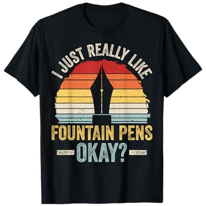 Writing Fountain Pens Design for a Fountain pen fan T-Shirt