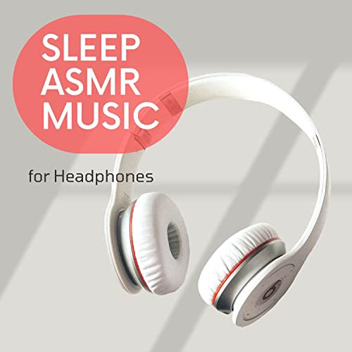 Sleep ASMR Music for Headphones