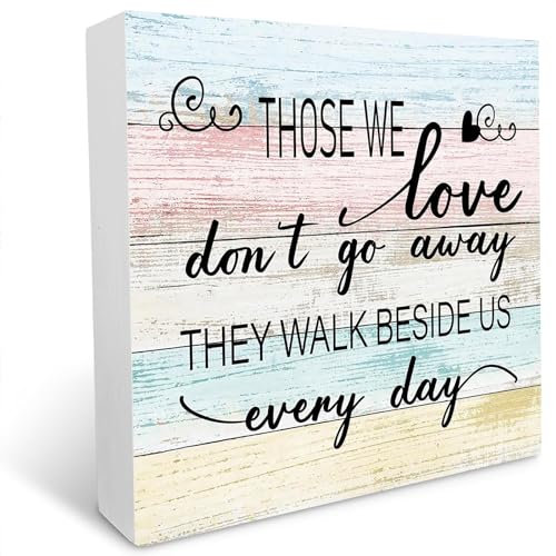 KOPUTE Sympathy Wood Box Sign, Those We Love Don't Go Away They Walk Beside Us Every Day, Wood Plaque Table Art Sign, Memorial Gifts for Loss of Mother Father Husband Son Loved One, 5 x 5 Inches