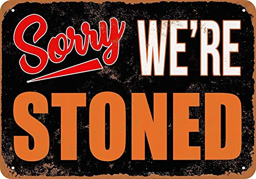 Keviewly Blechschild Sorry, We're Stoned, 20,3 x 30,5 cm