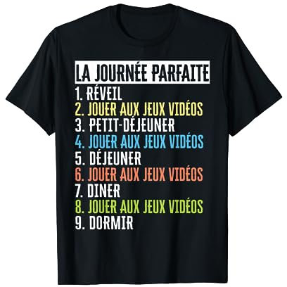 Cadeau Geek Gamer Ado La Journée Parfaite Humour T-Shirt