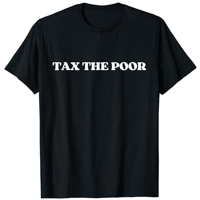 Tax The Poor Y2k Aesthetic Trendy T-Shirt