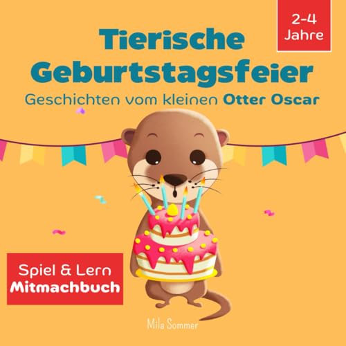Geschichten vom kleinen Otter Oscar - Eine tierische Geburtstagsfeier. Ein liebevolles Mitmachbuch für Kinder von 2 bis 4 Jahren.: Hier wird gemeinsam ... gezeigt, geklopft und leise geflüstert.