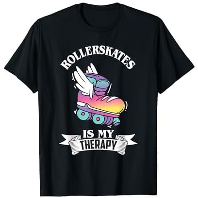Rollschuhe Therapie Rollschuh Kostüm Rollschuhe T-Shirt