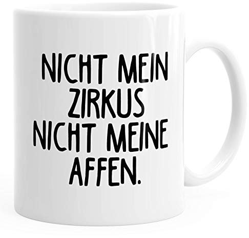 MoonWorks® Kaffee-Tasse Spruch-Tasse Bürotasse Nicht mein Zirkus nicht meine Affen weiß unisize