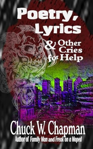 Poetry, Lyrics, and Other Cries for Help