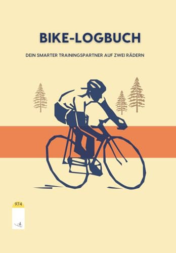 Bike-Logbuch - Dein smarter Trainingspartner auf zwei Rädern!: Das Radsport-Tagebuch für Hobbyfahrer, Gravel-Biker und Rennradfans