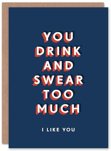 Artery8 Drink And Swear Too Much I Like You Funny For Him Birthday Card