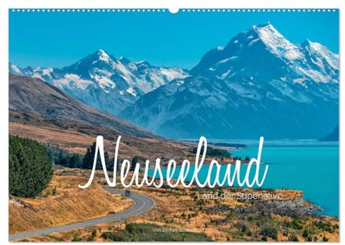 Neuseeland - Land der Superlative (Wandkalender 2026 DIN A2 quer), CALVENDO Monatskalender: Neuseeland - Superlative am Ende der Welt (CALVENDO Orte)