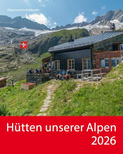 Hütten unserer Alpen - Kalender 2026 - Spezial-Format - Korsch-Verlag - Kalender mit Fotos von Hütten in den Alpen - 30,5 cm x 38 cm