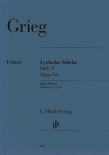 Lyrische Stücke Heft V, op. 54. Klavier: Instrumentation: Piano solo (G. Henle Urtext-Ausgabe)