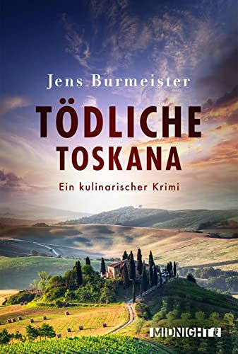 Tödliche Toskana: Ein kulinarischer Krimi | Ein forensischer Archäologe, eine clevere Commissaria und ganz viel toskanisches Urlaubs-Flair! (Professor Tiefenthal ermittelt 1)