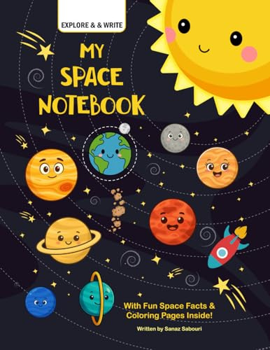 My Space Notebook: With Fun Space Facts and Coloring Pages Inside! (Explore & Write)