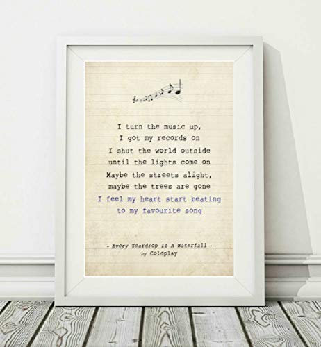 Coldplay - Every Teardrop Is A Waterfall - Liedtext-Kunstdruck (UNGERAHMT) - Verfügbare Poster Druckformate A4 (29.7 x 21cm) und A3 (42 x 29.7cm) (A4)
