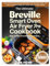 The Ultimate Breville Smart Oven Air Fryer Pro Cookbook: Easy, Healthy & Mouthwatering Recipes to Air Fry, Bake, Roast, and Toast—A Complete Beginner’s Guide with Full-Color Photos