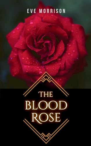 The Blood Rose (Dana McIntyre Mysteries, Band 2)