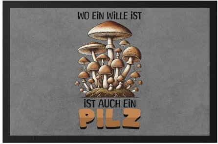 Hey!Print Wo ein Wille ist, ist auch EIN Pilz Fußmatte Wald Natur Pilze lustig Geschenk