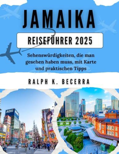 JAMAIKA REISEFÜHRER 2025: Sehenswürdigkeiten, die man gesehen haben muss, mit Karte und praktischen Tipps