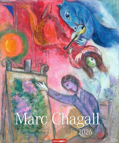 Marc Chagall - Kalender 2026 - Weingarten-Verlag - Kunstkalender mit traumhaften Meisterwerken - 46 cm x 55 cm