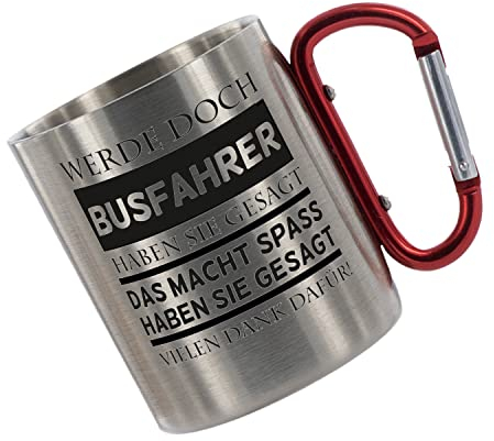 CreaLuxe Edelstahltasse mit Karabiner 'Werde doch Busfahrer haben sie gesagt - das macht Spass...' Tasse bedruckt, Kaffeetasse, Bürotasse, Metalltasse mit Name