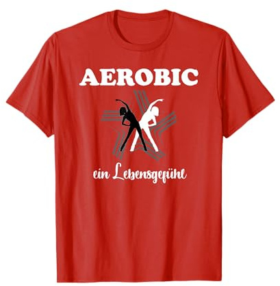 Aerobic ein Lebensgefühl T-Shirt I Freizeit Sport Fitness T-Shirt