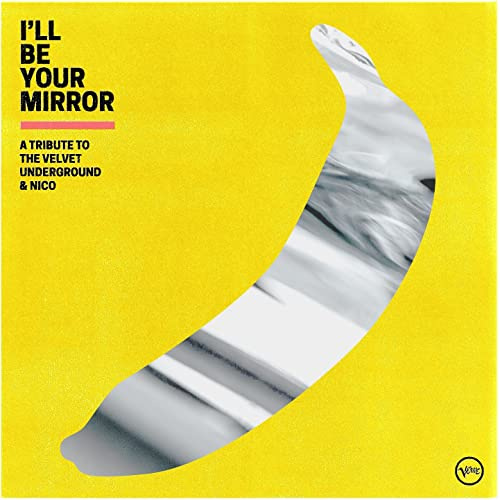 I'll Be Your Mirror (2LP) [Vinyl LP]