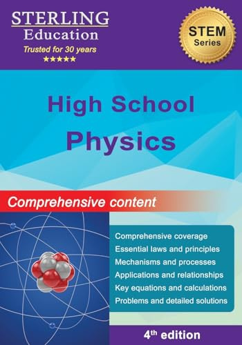 High School Physics: Comprehensive Content for High School Physics (High School STEM & Social Sciences)