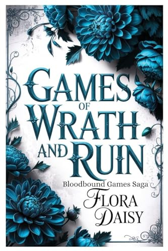 Games of Wrath and Ruin: A Dark College Fantasy Romance (Bloodbound Games Saga Book 1)