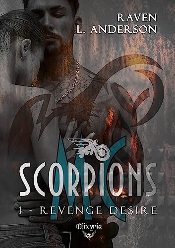 Scorpions MC - 1 - Revenge desire (French Edition)
