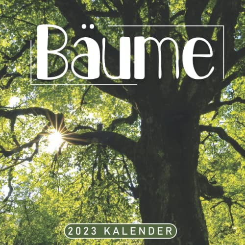 Bäume Kalender 2023: 18-Monats-Kalender von Juli 2022 bis Dezember 2023 - Behalten Sie den Überblick über wichtige Details, Notizen und Termine