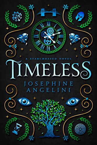 Timeless: A Starcrossed Novel (Starcrossed, 5)