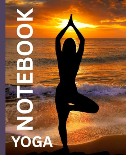 Yoga Notebook – 120 Pages (7.5 x 9.25 in): Journal for Yoga Lovers,Mindfulness and Creative Writing