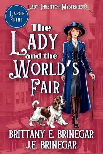 The Lady and the World's Fair: A 1920s San Francisco Murder Mystery (Large Print) (The Lady Inventor Mysteries (Large Print), Band 3)