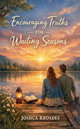 Encouraging Truths For Waiting Seasons (The Encouraging)
