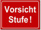 Vorsicht Stufe-Schild-Aluminium Verbund-200 x 150 x 3 mm-Warnschild-Hinweisschild-Türschild (1314 -ohne Löcher)