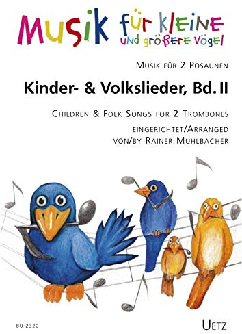 Kinder- und Volkslieder, Band II. Für 2 Posaunen oder beliebige andere Bass-Instrumente