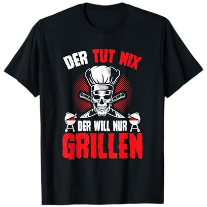 Der tut nix der will nur grillen T-Shirt Totenkopf T-Shirt