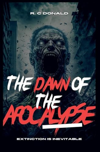 The Dawn of the Apocalypse (The Apocalypse Trilogy, Band 1)