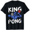 Tischtennis - King Pong T-Shirt