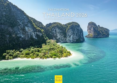 Edition Seidel Premium Kalender Faszination Thailand 2026 Format DIN A3 Wandkalender Asien Bangkok Sukhothai Buddha Tempel Inseln Peter Schickert