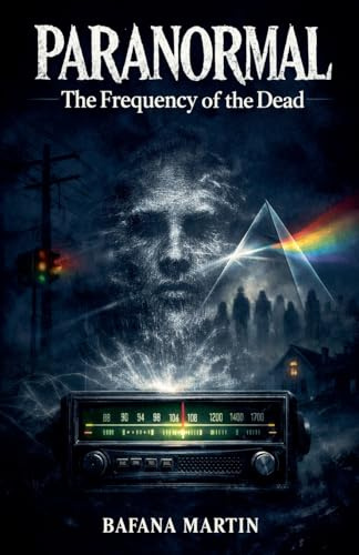 Paranormal: The Frequency of the Dead