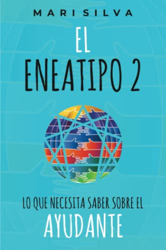 El eneatipo 2: Lo que necesita saber sobre el ayudante (Tipos de Personalidad del Eneagrama)