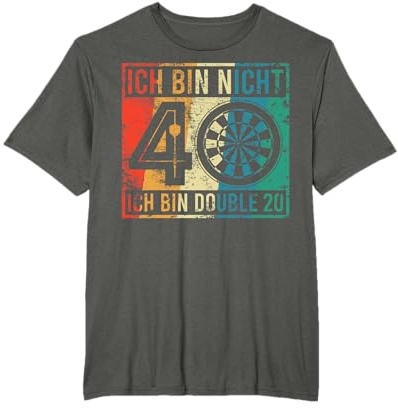 Ich bin nicht 40 Ich bin Double 20 Dart Spieler Dartscheibe T-Shirt