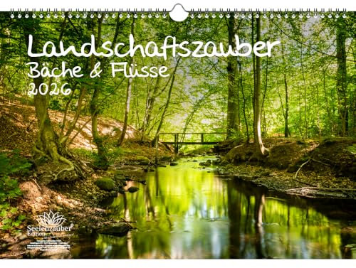 Landschaftszauber Bäche und Flüsse DIN A3 Kalender für 2026 Bach Fluß Baum Bäume Wald Natur - Seelenzauber
