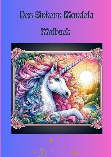 Das Einhorn Mandala Malbuh