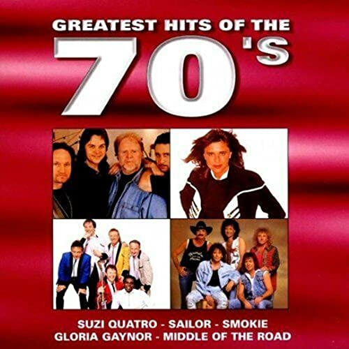 Greatest Hits of the 70s incl. Suzi Quadro, Sailor, Smokie, Middle of the road, John Denver, Bellamy Brothers ...