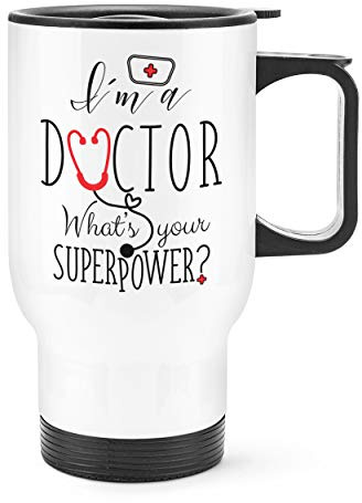 I'm A Doctor What's Your Superpower Travel Mug Cup with Handle