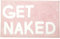 Pink Get Naked Rug - Shower Curtain Set - Funny Peach Bathroom Decor Signs Rugs - Cute Fun Bath Mat - Blush Pink Bathroom Accessories - Washable
