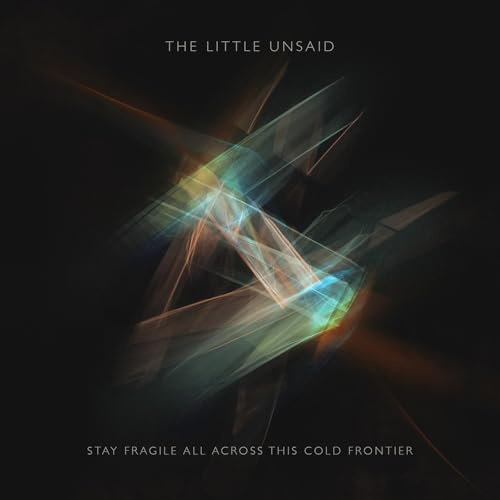 Stay Fragile All Across This Cold Frontier