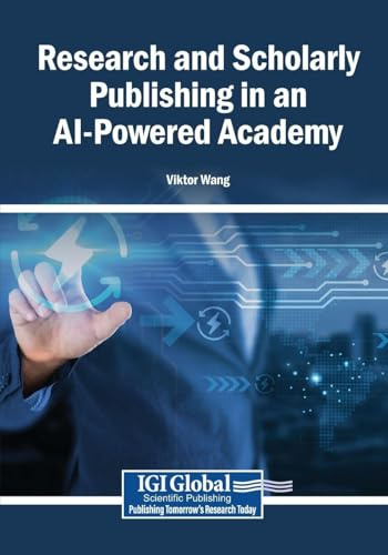 Research and Scholarly Publishing in an AI-Powered Academy